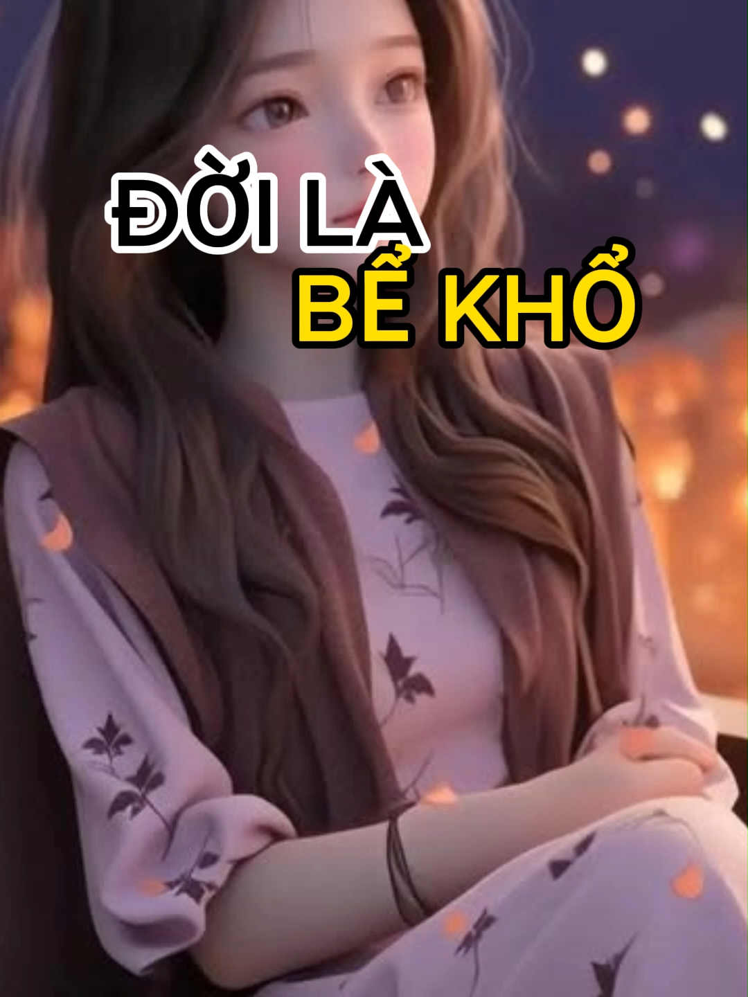Đời là bể khổ, tình là cõi mộng. #songchamtamtinh #doilabekho