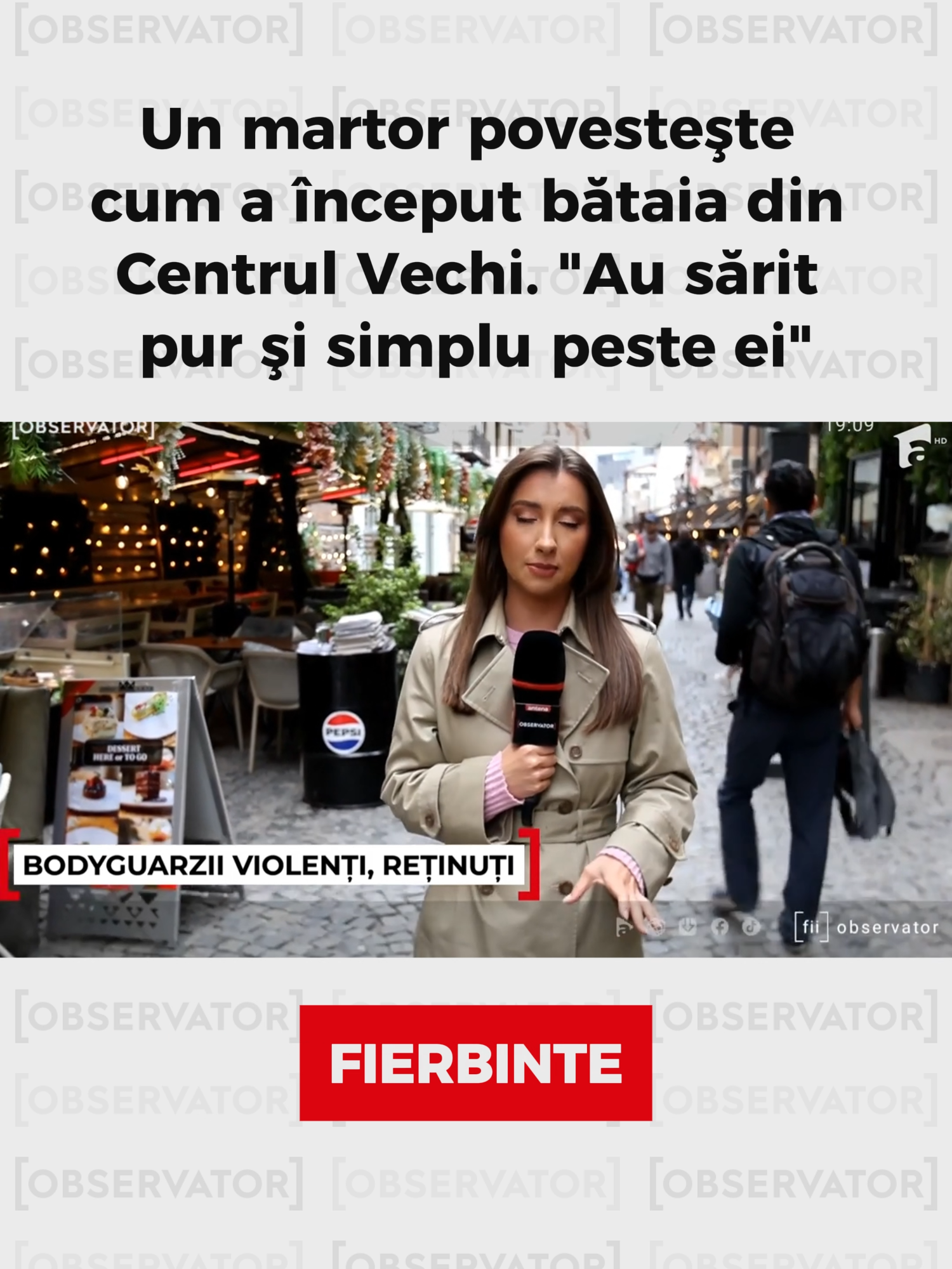Un martor povesteste cum a inceput bataia din Centrul Vechi. 