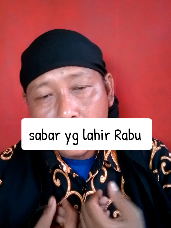 sabar yg lahir hari Rabu #lahirharirabu 