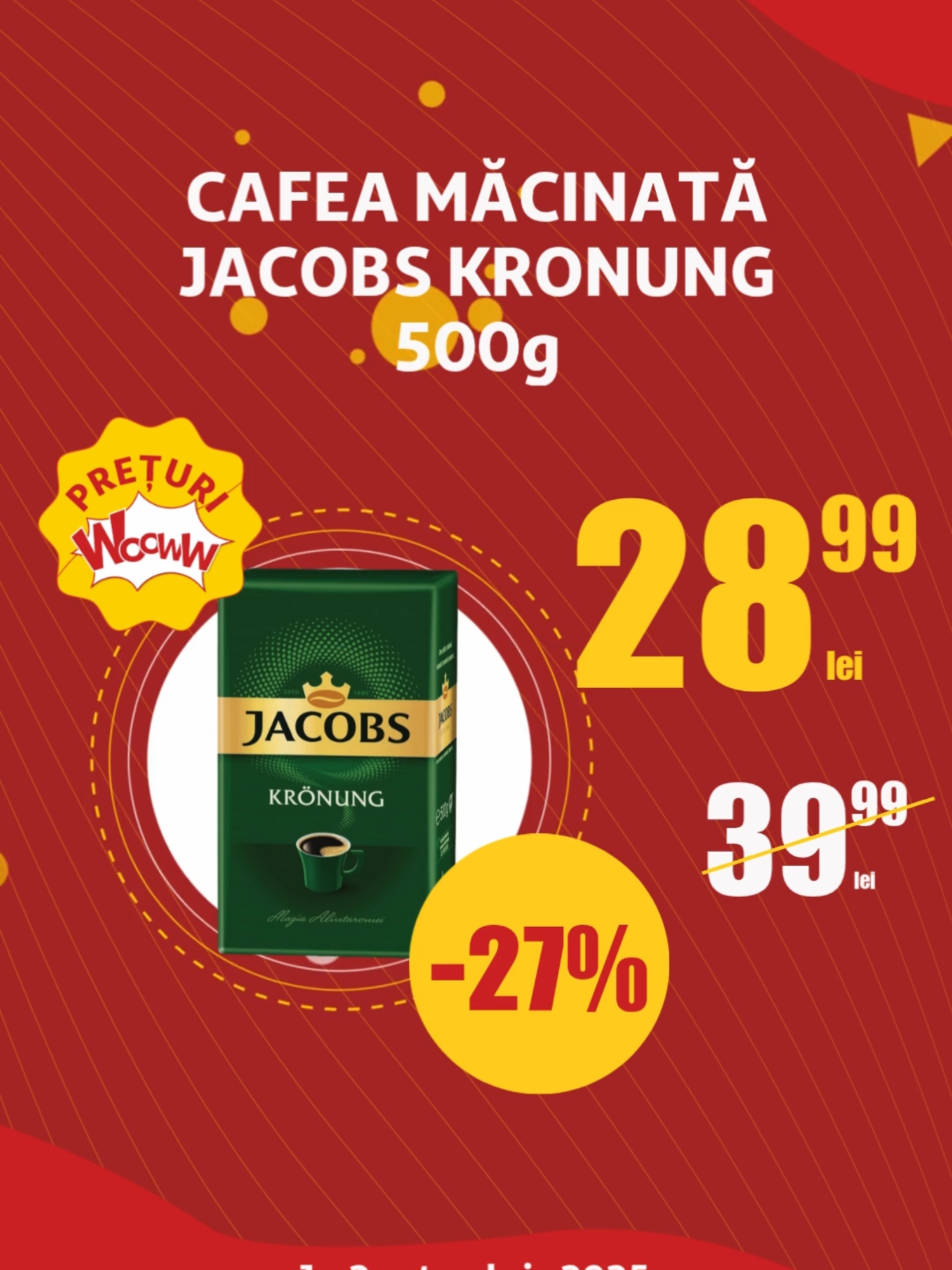 ☕❤️ Diminețile bune încep cu Jacobs! De Aniversariada Auchan, ai Jacobs Kronung 500g la preț WOW: 💸 28,99 lei, în loc de 39,99 lei! 📆 Numai pe 1-2 octombrie 2025! Nu lăsa ziua să înceapă fără cafeaua ta preferată!