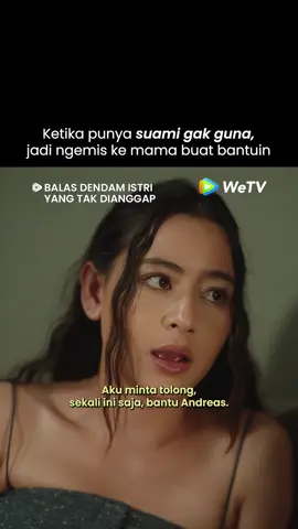 Ketika punya suami gak guna #WeTVIndonesia #NontondiWeTV #WeTVOriginal #BalasDendamIstriYangTakDianggap 