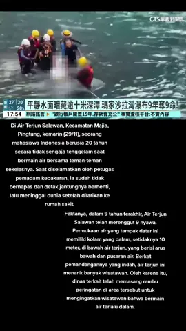 Mahasiswa Indonesia meninggal tenggelam di Air Terjun Majasalawan, Pingtung Innalilahi wainnailaihi rojiun 