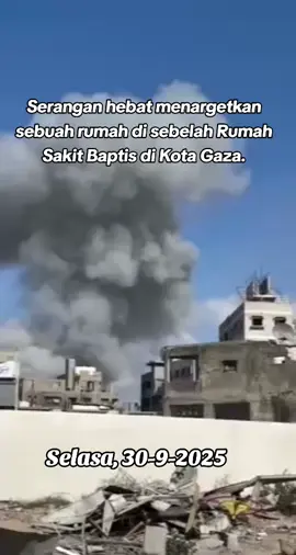 Serangan hebat menargetkan sebuah rumah di sebelah Rumah Sakit Baptis di Kota Gaza.