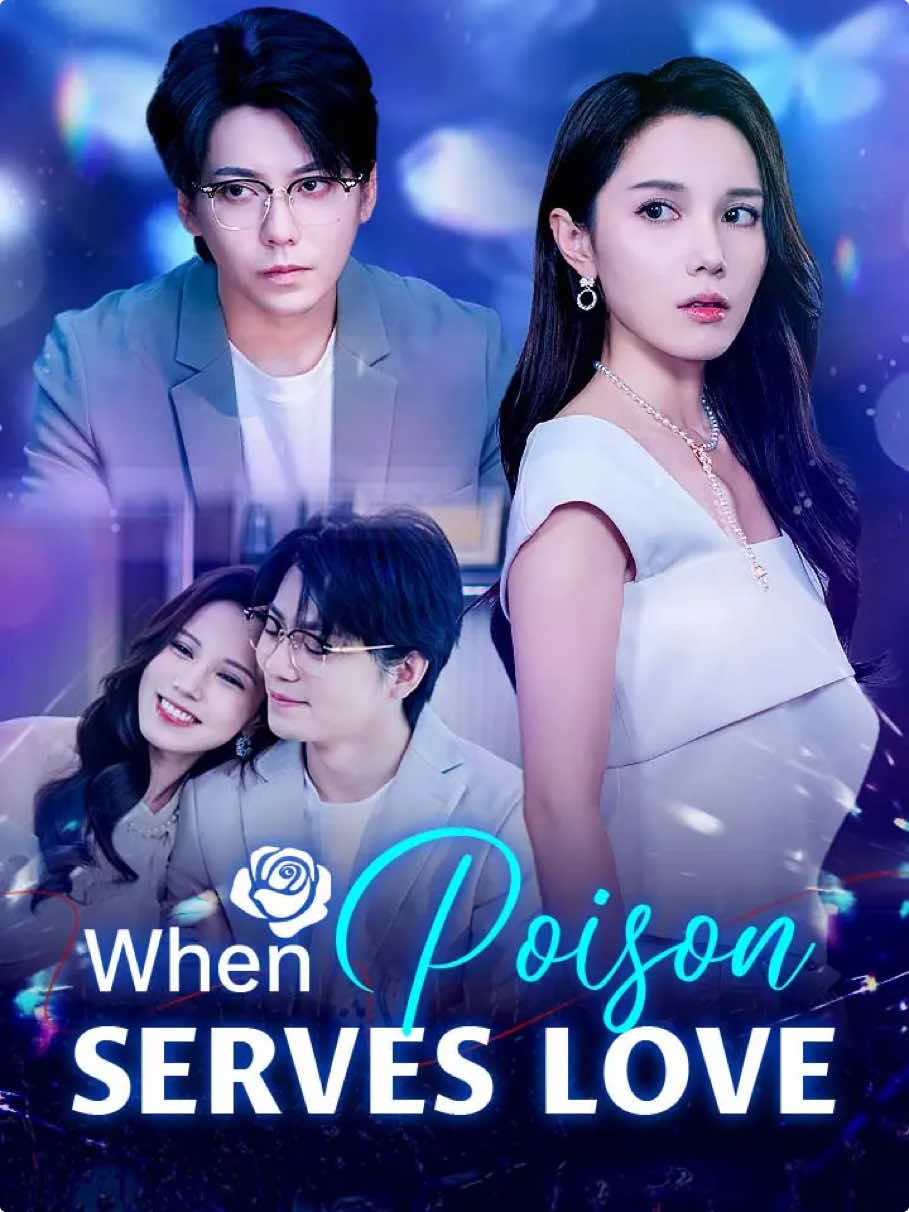 When Poison Serves Love ✨Download the MoboReels app. 👉copy the code [443358] and search it. 👀A huge number of short dramas waiting for you to explore. 🌈#443358 #MoboReels #shortdrama #shortfilm #shortmovie #movie #shortplay #shorts #short #dramatiktok #cdrama #full #drama #foryoupage #chinadrama