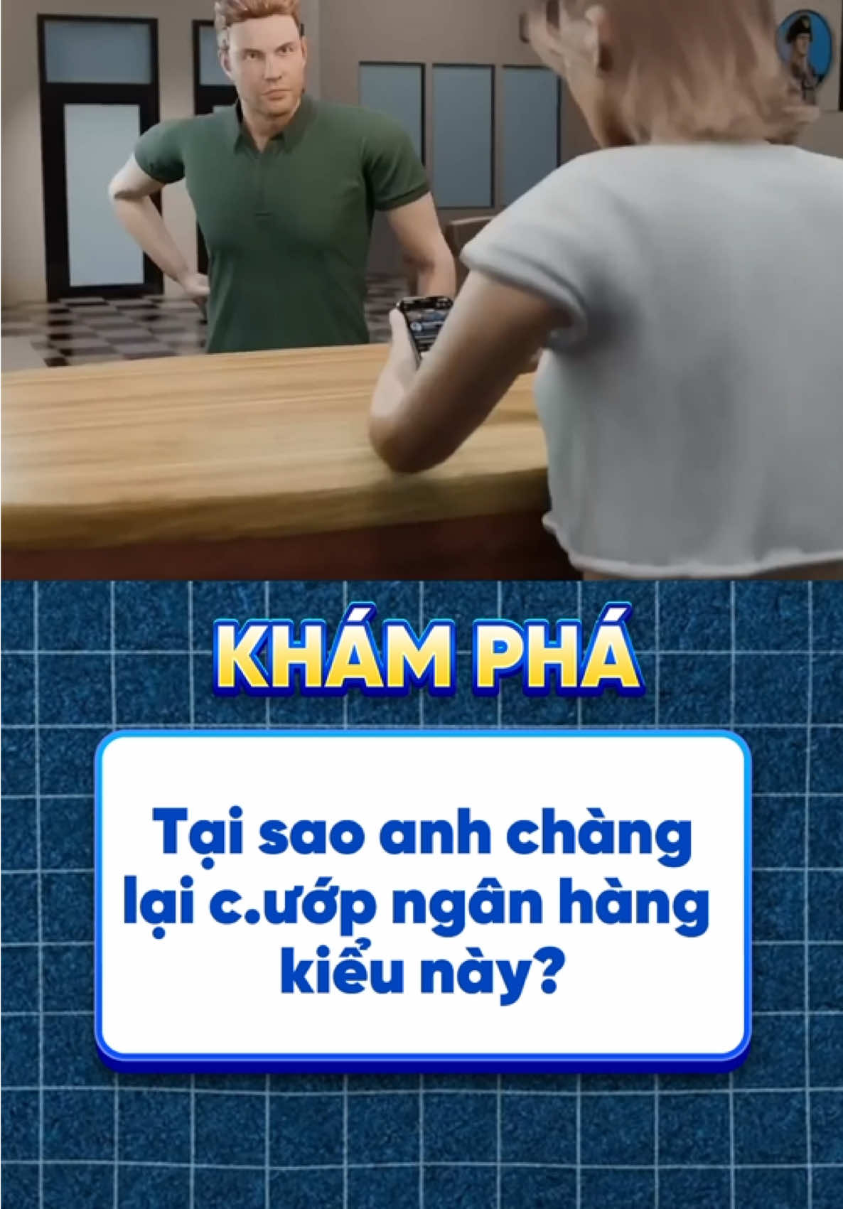 Tại sao anh chàng lại cướp ngân hàng kiểu này #khamphathegioi #kienthuc #fyp #viral 
