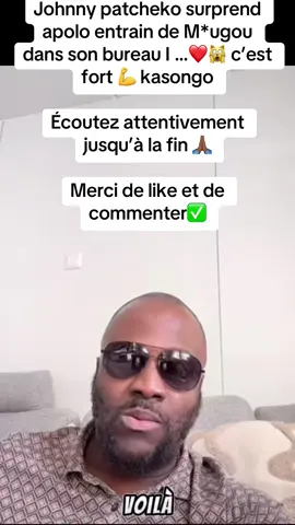 Johnny patcheko surprend apolo entrain de M*ugou dans son bureau I …❤️🙀 c’est fort 💪 kasongo Écoutez attentivement jusqu’à la fin 🙏🏾   Merci de like et de commenter✅ #CapCut #fyp #cotedivoire🇨🇮 #abidjan225🇨🇮 #225🇨🇮  