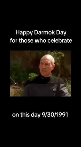Happy Darmok Day!   #StarTrek #StarTrekTNG #Darmok #Picard 