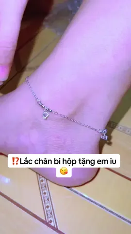 ⁉️Lăc chân bi hộp tặng em iu😘