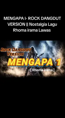 #MENGAPA I- ROCK DANGDUT VERSION || Nostalgia Lagu Rhoma irama Lawas #VIRAL‼️LAGU #tiktok?fyppp👌♥️💚 MENGAPA I- ROCK DANGDUT VERSION || Nostalgia Lagu Rhoma irama Lawas #treding_viral_video_tiktok #fyp💫シ゚viral🖤🤍tiktok☆♡ 