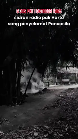 rekaman Radio pak Harto sang penyelamat Pancasila G 30S PKI #jamandulu #jasmerah #g30spki #nostalgia