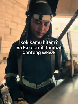 Hitam belum tentu jelek 😝 #fitter #fitterwelder #welder #fyp #2025 #kuli 