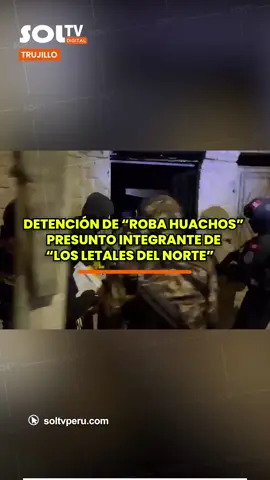 #Trujillo I ALLANAN VIVIENDA DE “ROBA HUACHOS”. Así se realizó el allanamiento a la vivienda de alias “Roba Huachos”, presunto integrante de la organización criminal 
