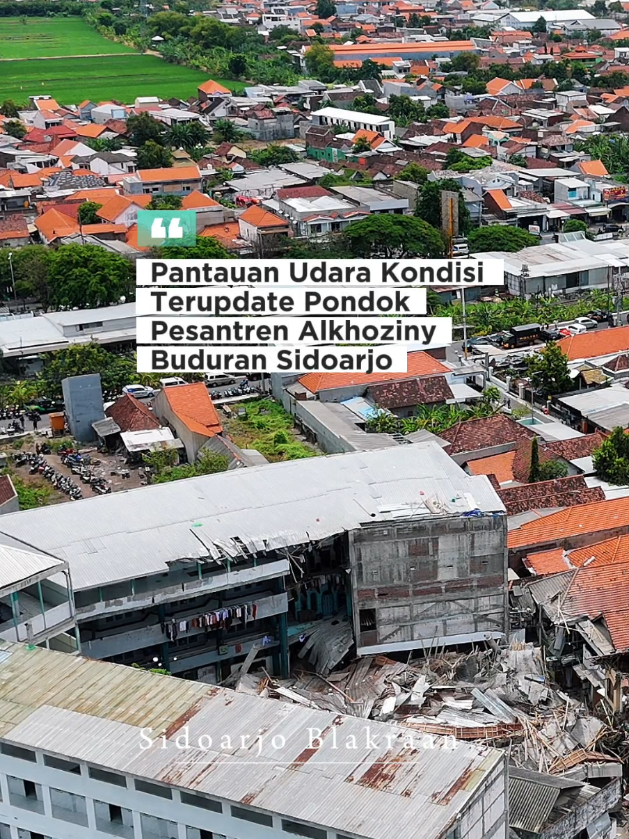 Pantauan Drone Ponpes Alkhoziny Terupdate Semoga evakuasi berjalan lancar sehingga korban reruntuhan bisa diselamatkan segera , amin #sidoarjo24jam #alkhoziny #buduransidoarjo #viralreels 