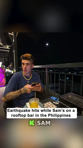 While, Sam was on a rooftop in the Philippines, getting a drink, earthquake, earthquake #s#sampeppere#earthquakek#kickclipsk#kickstreamingi#irlstreaming