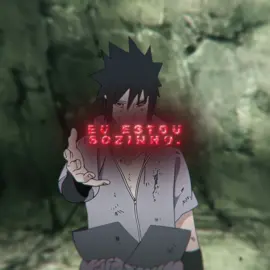 Eu estou sozinho. #anime #edit #narutoshippuden #sasuke #fyp 