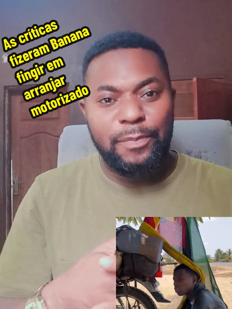 As críticas fizeram O Banana fingir em arranjar motorizado 