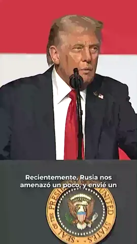 Rusia nos amenazó y envié un submarino nuclear, el arma más letal: Donald Trump. #Latinus #InformaciónParaTi