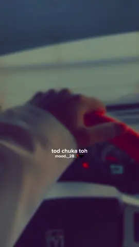 Tod chuka…,#mood🥀🖤 