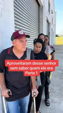 Aproveitaram desses senhor sem saber quem ele era, parte 1 #tiktok #video #foryoupage 