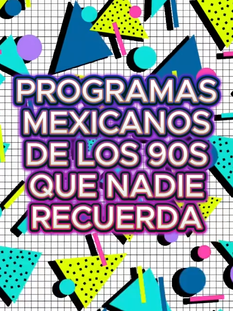 Programas mexicanos de los 90s que ya nadie recuerda (Parte 1). #retro #mexico #chavoruco #caritele #programasretro #programasretrodeméxico