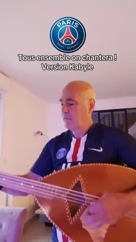 Tous ensemble on chantera ! Version kabyle ! #psg #Kabylie #algerie 