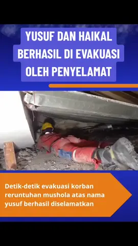 detik-detik haikal dan yusuf berhasil di evakuasi di lokasi ambruknya mushola ponpes al-khoziny buduran sidoarjo #mushola #alkhozinybuduran #sidoarjopride #sidoarjokuliner #sidoarjohitz #sidoarjofyp #sidoarjohits #fyppppppppppppppppppppppp #fy #fypage #sidoarjo #ambruk #roboh #ponpes #pondok #pesantren #buduran #buduransidoarjo 