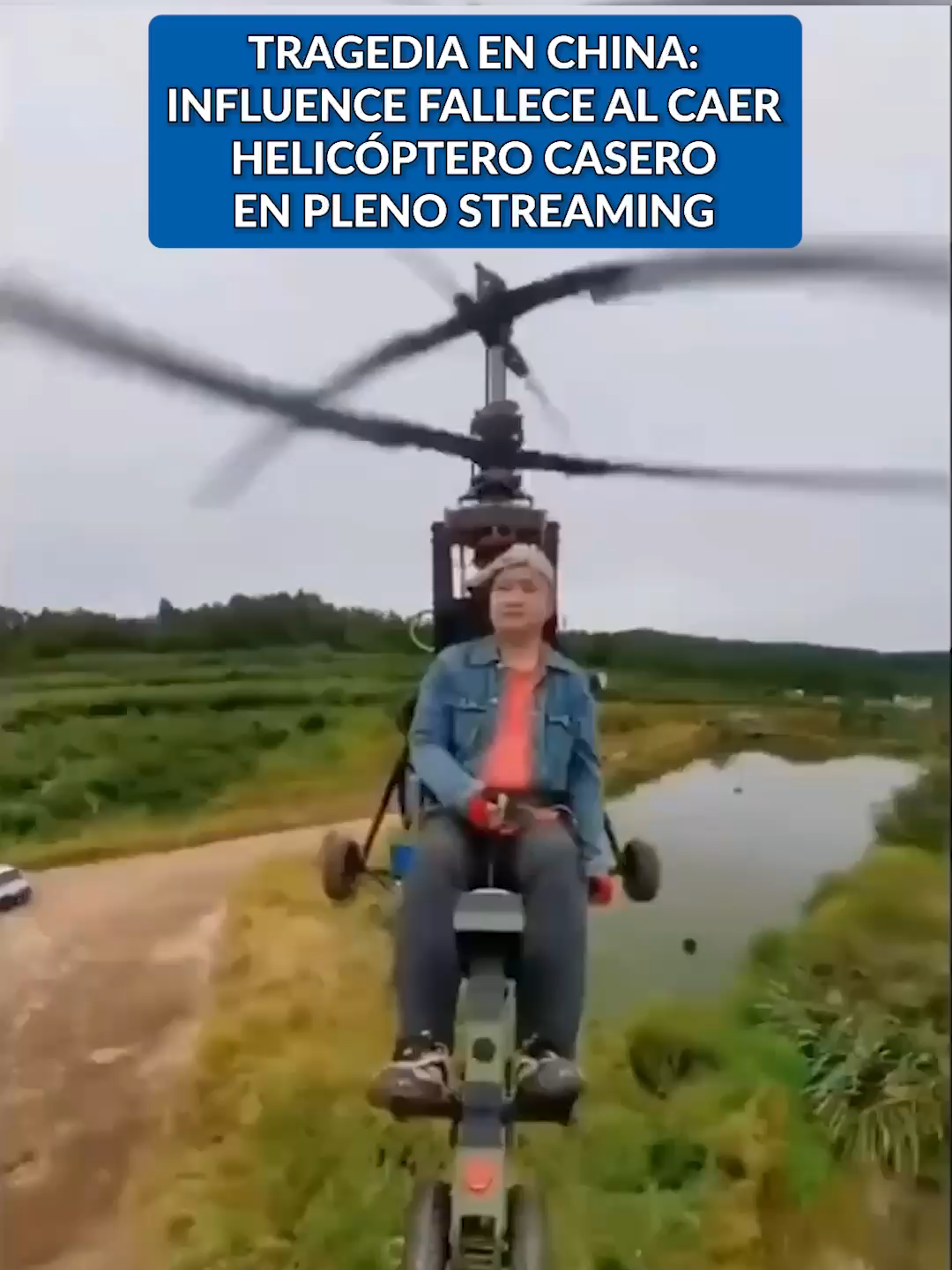 🚨 El influencer chino Tang Feiji perdió la vida al accidentarse con el helicóptero ultraligero que él mismo construyó. El accidente ocurrió en el condado de Jiange, mientras transmitía en vivo para sus seguidores. El creador de contenido perdió el control de la nave y se estrelló contra el suelo. #China #TangFeiji #Noticias #Streaming