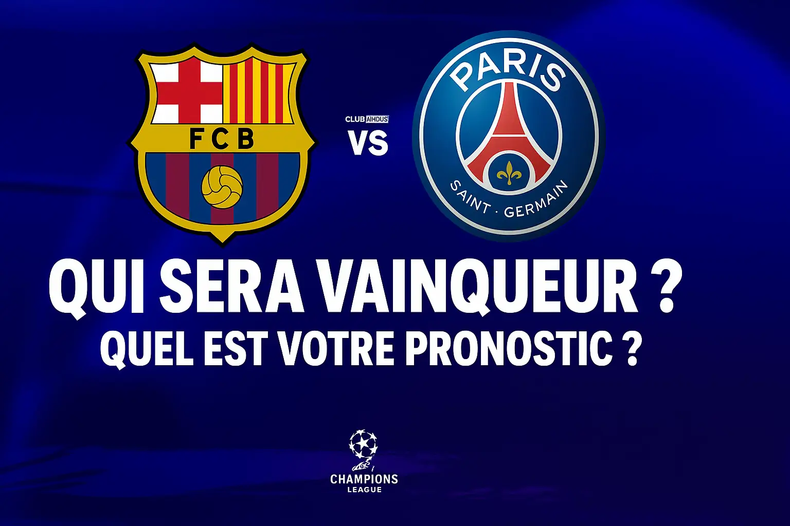 Quelle équipe sortira vainqueur d’après vous?  #barca #psg #ldc #yamal #dembele 