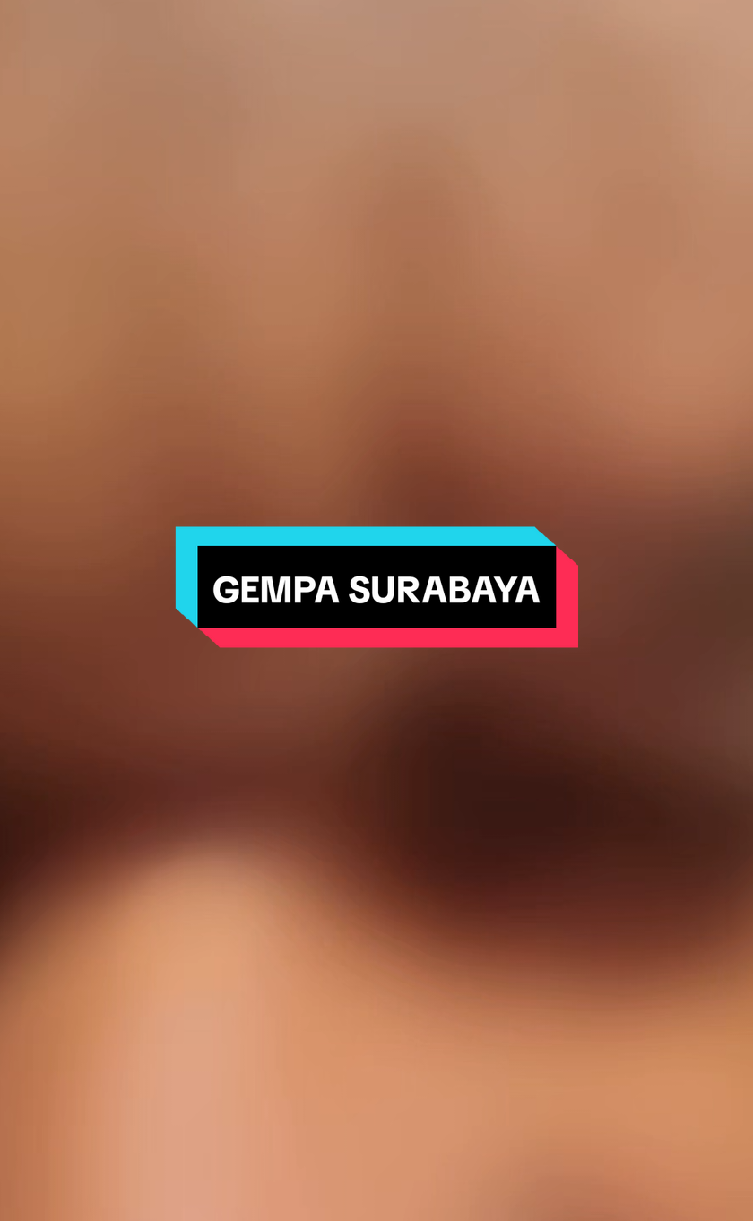GEMPA DI JAWATIMUR SURABAYA #gempa #surabaya #sidoarjo #madura #indonesia🇮🇩 