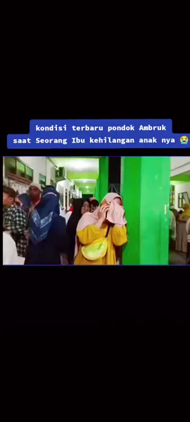 seorang ibu kehilangan anak nya  akibat pondok masalah ambruk  #ponpessidoarjo #korban #fyp #beritaterkini #beritaviral 
