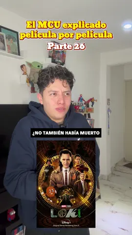 Parte 26 - El MCU explicado película x película  . . . #mcu #ucm #marvelstudios #marvelcomics #loki 