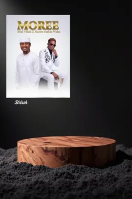 #newsong  #bilal_villah #nazirusarkinwaka  #moree 