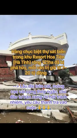 Hàng chục biệt thự sát biển trong khu Resort Hoa Tiên (Hà Tĩnh) rộng 121ha đã bị phá hủy, mỗi căn trị giá từ 7–20 tỷ đồng  #fyp #LearnOnTikTok #kinhdoanh #chungkhoan #huychungkhoan  