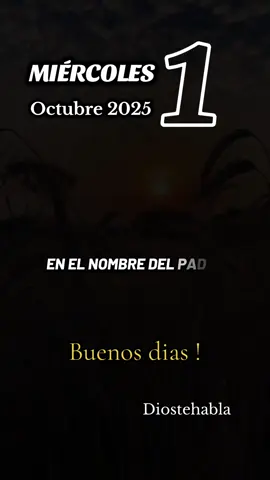✨ “Oración para iniciar el mes 🙏 Pon tu vida en manos de Dios este 1 de octubre. Síguenos en ‘Dios te habla’, comenta Amén y comparte esta bendición. #buenosdias #oraciondelamañana #miercoles #fe #oracionespoderosas 