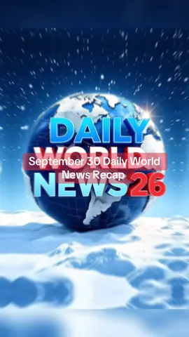 September 30 Daily World News Recap  👈🌎Daily breaking world news, sports, weather & politics in seconds — fast, clean, and reliable updates. #DailyWorldNews26