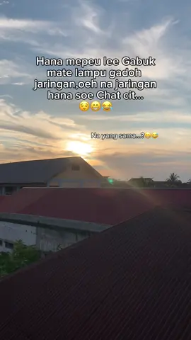 #CapCut kupike gadoh jaringan,rupajih Emang Hana yg Chat😂😂😂#fypシ #fypシ゚viral #katakataaceh #katakataaceh✨ 