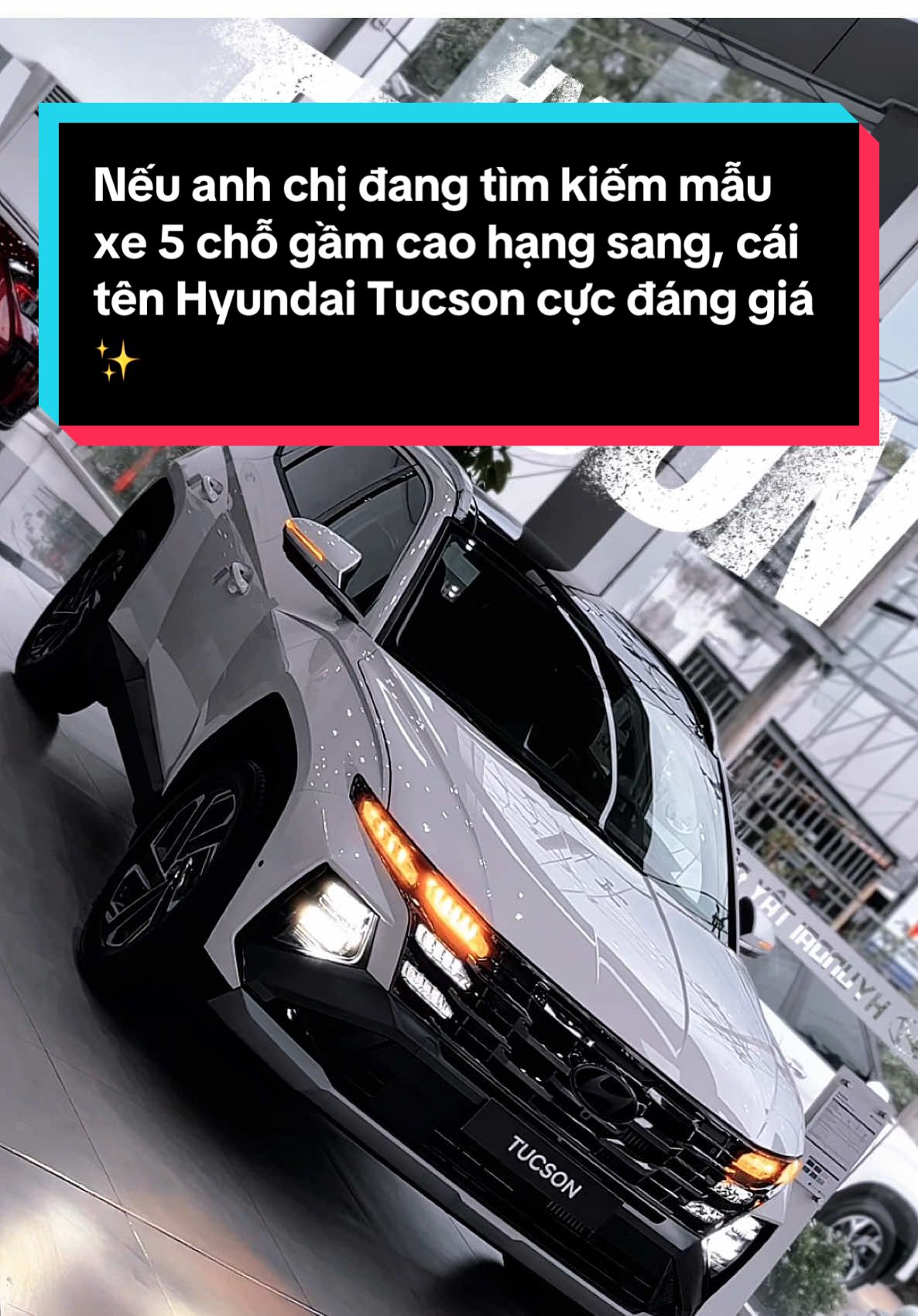 Nếu anh chị đang tìm kiếm mẫu xe 5 chỗ gầm cao hạng sang, cái tên #Hyundai #Tucson sẽ không làm anh chị thất vọng ✨ #oto #xegamcao #cantho 