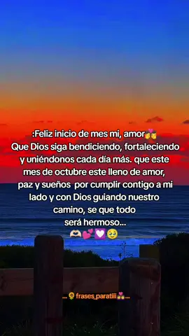 Feliz inicio de mes mi amor...Te amo 🫶🏻💖🥀💌🥹 #frasesdeamor #teladedico🤍miamor #parejasenamoradas #frasesparacompartir #paratiiiiiiiiiiiiiiiiiiiiiiiiii 