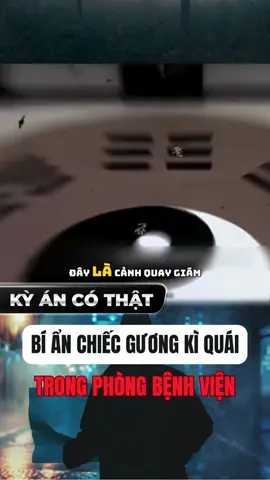 BÍ ẨN CHIẾC GƯƠNG KÌ QUÁI TRONG PHÒNG BỆNH VIỆN! #kyancothat #review #tamlinhhuyenbi #tamlinh #tiktoknews 
