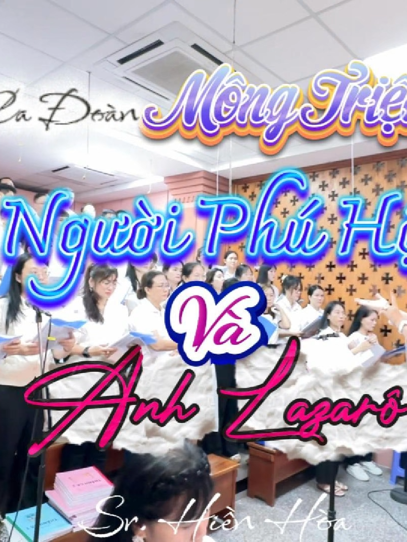 NGƯỜI PHÚ HỘ VÀ ANH LAZARO - Sr. Hiền Hòa #conggiaovietnam #catholic #thanhca #yeuthuong #giaophansaigon #chuagiesu #fyp #nhatho #cadoanmongtrieu #tiktok