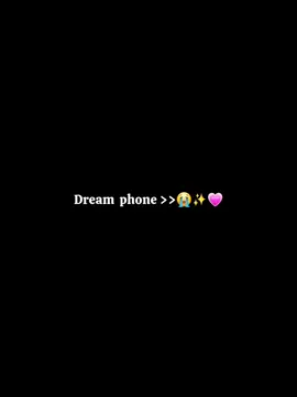 Dream phone 🥹✨🫶🏻 #viraltiktokvideo #foryoupage #viralvideo #frypgシ #bdtiktokofficial 