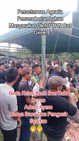 Kembalikan Tanah Yg Hak Masyarakat Untuk Masyarakat  #PtpnCotGirek  #SengketaAgrariaMasyarakat 