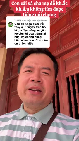 Trả lời @Vị Lá Nam con cái và cha mẹ thường kh.ắ.c kh.ẩ.u hoặc vợ chồng khó tìm được tiếng nói chung, ngoài hình thái ngôi gia và các năng lượng bên ngoài ảnh hưởng thì chúng ta cũng có thể tham khảo treo một cặp hồ lô kết xu ngũ đế tại cửa là được mn nha. Hoan hỷ #meophongthuy #phongthuycaivan #phongthuytamlinh