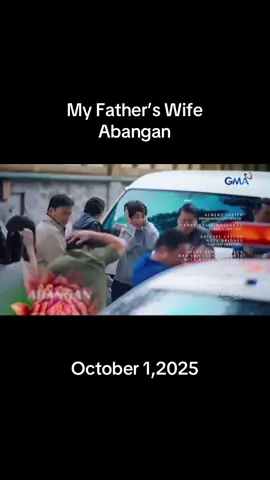 My Father’s Wife-October 1,2025 #fyp #foryou #foryoupage #viral #myfatherswife #abangan 