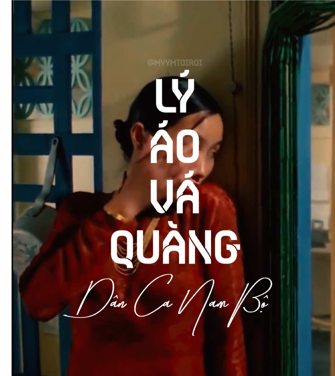 Lý Áo Vá Quàng #myymtoiroi #gocnhodongthap #lyaovaquang #dancanambo #nambo 