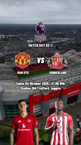 JADWAL PREMIER LEAGUE MANCHESTER UNITED VS SUNDERLAND #manchesterunitedvssunderland #sunderlandvsmanchesterunited #jadwalligainggris #PremierLeague #fyp #foryou #lewatberanda 