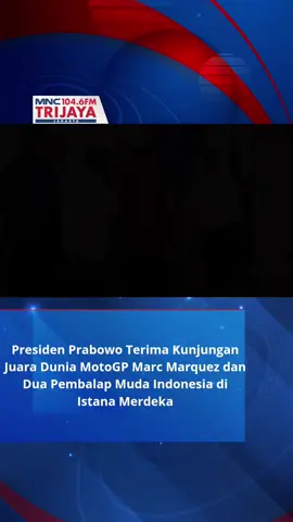 Presiden Prabowo Terima Kunjungan Juara Dunia MotoGP Marc Marquez dan Dua Pembalap Muda Indonesia di Istana Merdeka