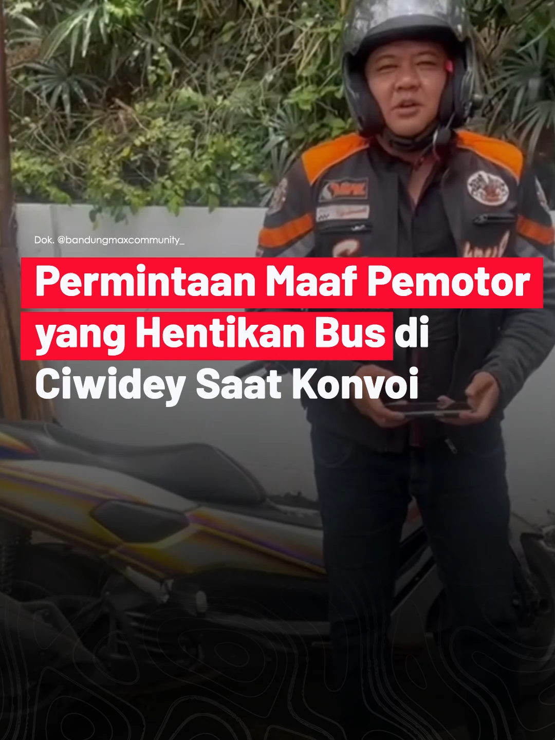 Viral pengendara motor matic yang hentikan bus di Ciwidey saat konvoi beberapa waktu lalu. Aksi itu menuai ragam komentar netizen. Pemotor itu pun akhirnya meminta maaf. Dalam pernyataan resminya, Bandung Max Community pun membenarkan pria tersebut merupakan anggota aktif. Namun saat kejadian bukan konvoi resmi komunitas, melainkan kegiatan individu.