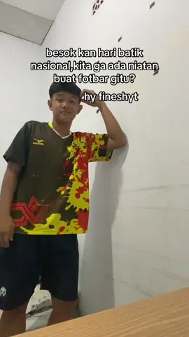 halo fineshyt #batik #fotbar #km #fineshyt 