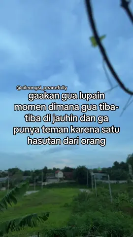 #cileungsipeacefully #storykatakata #storytime #sahabatsejati #sadvibes 